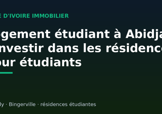 Logement étudiant à Abidjan : investir dans les résidences pour étudiants